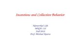 Incentives and Collective Behavior Networked Life MKSE 112 Fall 2012 Prof. Michael Kearns.