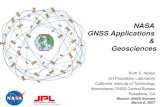 NASA GNSS Applications & Geosciences Ruth E. Neilan Jet Propulsion Laboratory California Institute of Technology International GNSS Central Bureau Pasadena,