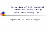 1 Detection of Differential Item/Test Functioning (DIF/DTF) Using IRT Implication and example.