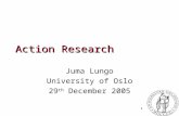 Action Research Action Research Juma Lungo University of Oslo 29 th December 2005 1.