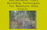 Sustainable Trail Building Techniques for Mountain Bike Trails