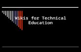 Wikis for Technical Education.  Duke Longman EDTC 625.