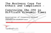 The Business Case for Ethics and Compliance - Convincing the CFO in Difficult Economic Times Association of Corporate Counsel CORPORATE LAW LEADERSHIP.