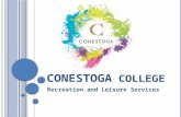 C ONESTOGA C OLLEGE Recreation and Leisure Services.