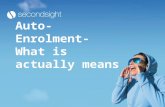 Auto-Enrolment- What is actually means. From 2012 for the first time, all UK employers will have to contribute towards a pension plan for their employees.