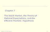 Copyright  2011 Pearson Canada Inc. 7- 1 Chapter 7 The Stock Market, the Theory of Rational Expectations, and the Efficient Markets Hypothesis.