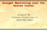 1 Drought Monitoring over the United States Kingtse Mo Climate Prediction Ct NCEP/NWS/NOAA.