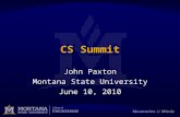 CS Summit John Paxton Montana State University June 10, 2010.