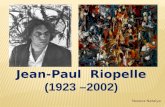 Jean-Paul Riopelle (1923 –2002) Nosova Natalya.