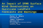 An Impact of SFMR Surface Wind Observations on Hurricane Landfall Forecasts and Warnings Peter G. Black NOAA/AOML/HRD James Franklin NOAA/NCEP/TPC 59th.
