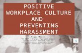 POSITIVE WORKPLACE CULTURE AND PREVENTING HARASSMENT Peggy Moore TE 887 – Final Presentation Expanded content: Embedded video and audio, transitions,
