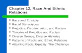 Chapter 12, Race And Ethnic Relations Race and Ethnicity Racial Stereotypes Prejudice, Discrimination, and Racism Theories of Prejudice and Racism Diverse.