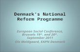 Denmark’s National Reform Programme European Social Conference, Brussels 19 th. and 20 th. September 2011 Ole Meldgaard, EAPN Denmark.