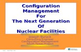 PAGE 1 New Plant - CM Configuration Management For The Next Generation Of Nuclear Facilities Joseph Burack Consulting Engineer Configuration Management.