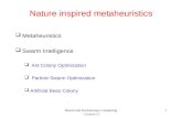 Neural and Evolutionary Computing - Lecture 11 1 Nature inspired metaheuristics  Metaheuristics  Swarm Intelligence  Ant Colony Optimization  Particle.