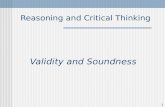 Reasoning and Critical Thinking Validity and Soundness 1.