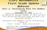 CCGPS Mathematics First Grade Update Webinar Unit 2: Developing Base Ten Number Sense September 12, 2013 Update presentations are the result of collaboration.