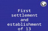 First settlement and establishment of 13 colonies.