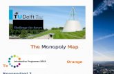 1 The Monopoly Map The Monopoly Map Orange Team Roosendaal 2.