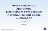 AIAA NetCentric Operations Program Committee Meeting: May 9, 2005 1 NASA NetCentric Operations Deployment Perspective: Aeronautics and Space Exploration.