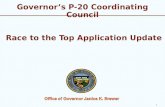 0 Governor’s P-20 Coordinating Council Race to the Top Application Update.