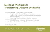 Success Measures: Transforming Outcome Evaluation Presentation to Grassroots Grantmakers Maggie Grieve, Director, Success Measures Debby Visser, Director,