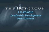 LEAD 0510 Leadership Development Peter Dickens. Emerging Norms re: Change Constant change Open systems Self-organizing agents Collaborative focus Possibility-