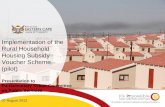 Implementation of the Rural Household Housing Subsidy Voucher Scheme (pilot) Presentation to Parliamentary Select Committee on Public Services 07 August.