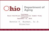 Testimony House Healthcare Efficiencies Summer Study Committee September 16, 2015 Bonnie K. Burman, Sc.D. Director.