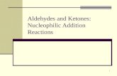 1 Aldehydes and Ketones: Nucleophilic Addition Reactions.