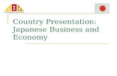 Country Presentation: Japanese Business and Economy.