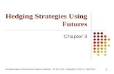 Fundamentals of Futures and Options Markets, 7th Ed, Ch3, Copyright © John C. Hull 2010 Hedging Strategies Using Futures Chapter 3 1.