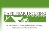 An Innovative Solution for Workforce Housing in Southeastern North Carolina.