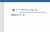 HKCEECHEMISTRY INTRODUCTION. MATTER (substance) THE THREE STATES OF MATTER Gas Solid Liquid (solution) ATMOSPHERE EARTH OCEAN \