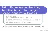 FAR: Face-Aware Routing for Mobicast in Large-Scale Sensor Networks QINGFENG HUANG Palo Alto Research Center (PARC) Inc. and SANGEETA BHATTACHARYA, CHENYANG.