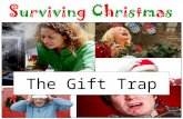 The Gift Trap. What’s the Problem? The Need to Please.
