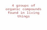 4 groups of organic compounds found in living things.