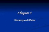 Chapter 1 Chemistry and Matter Different branches of Chemistry (no notes needed) Inorganic-substances that aren’t organic (lot of what we do in here)
