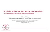 1 Crisis effects on ACP countries Challenges for decision-makers Alex Wilks, European Network on Debt and Development ACP EU Joint Parliamentary Assembly.
