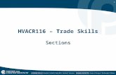 1 HVACR116 – Trade Skills Sections. 2 Objectives After completing this unit, you will be able to perform the following tasks: o Find and explain information.
