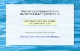 ONLINE CONFERENCE FOR MUSIC THERAPY (OCMT2011) GETTING STARTED GUIDE ELLUMINATE v.10 Created by the Organizing Committee Official Twitter Hashtag #OCMT2011.