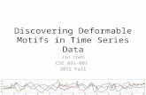 Discovering Deformable Motifs in Time Series Data Jin Chen CSE 891-001 2012 Fall 1.