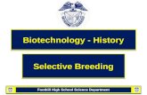 Foothill High School Science Department Biotechnology - History Selective Breeding.
