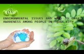 ENVIRONMENTAL ISSUES AND WAYS TO CREATE AWARENESS AMONG PEOPLE IN THANE CITY.