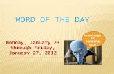 Monday, January 23 through Friday, January 27, 2012 Knowledge is POWERFUL Stuff.