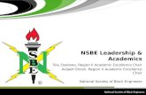 National Society of Black Engineers NSBE Leadership & Academics Tolu Oyelowo, Region II Academic Excellence Chair Avijeet Ghosh, Region V Academic Excellence.