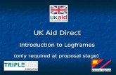 UK Aid Direct Introduction to Logframes (only required at proposal stage)