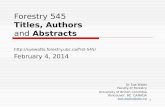 Forestry 545 Titles, Authors and Abstracts  February 4, 2014 Dr Sue Watts Faculty of Forestry University of British.