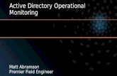 Matt Abramson Premier Field Engineer Active Directory Operational Monitoring.