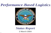 04pm13-1 Performance-Based Logistics Status Report 2 March 2004.
